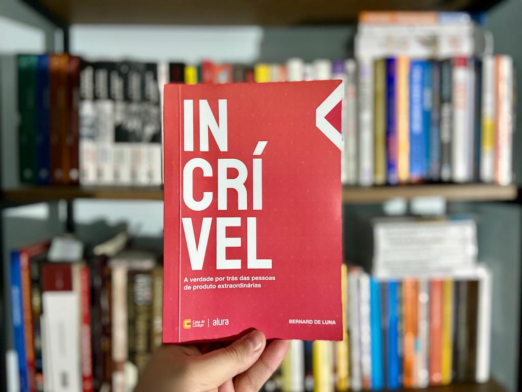 Minha opinião do livro “Incrível”, de Bernard De Luna